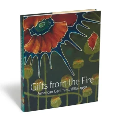 Gifts From The Fire: American Ceramics, 1880 1950